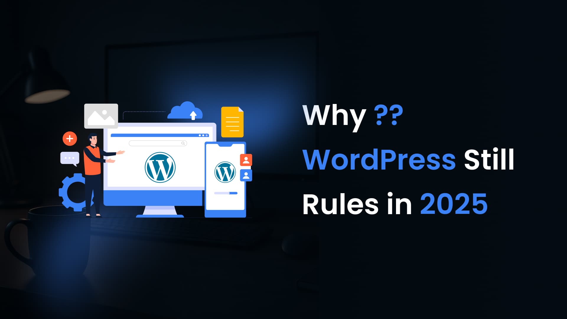 Why WordPress Still Rules in 2025?